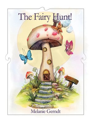 cover image of The Fairy Hunt!